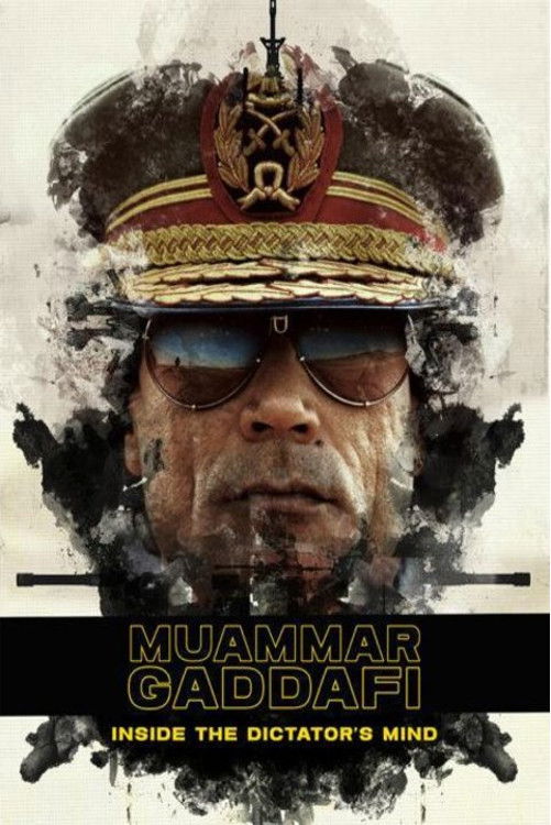 Muammar Gaddafi: Inside the Dictator's Mind