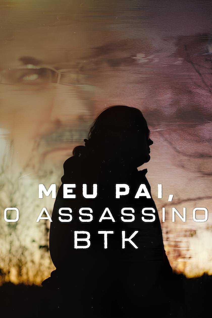 O Meu Pai, o Assassino BTK