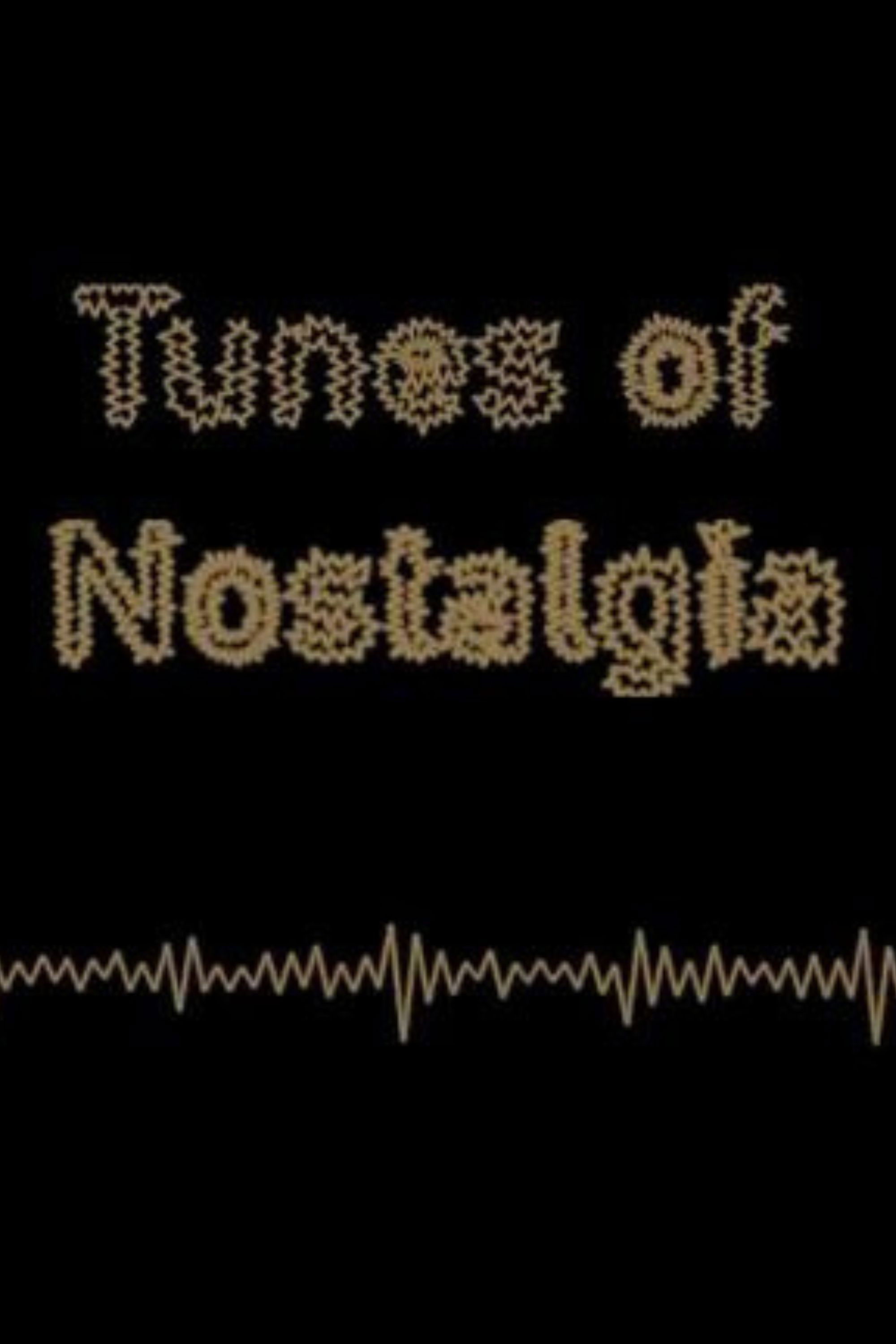 Tunes of Nostalgia