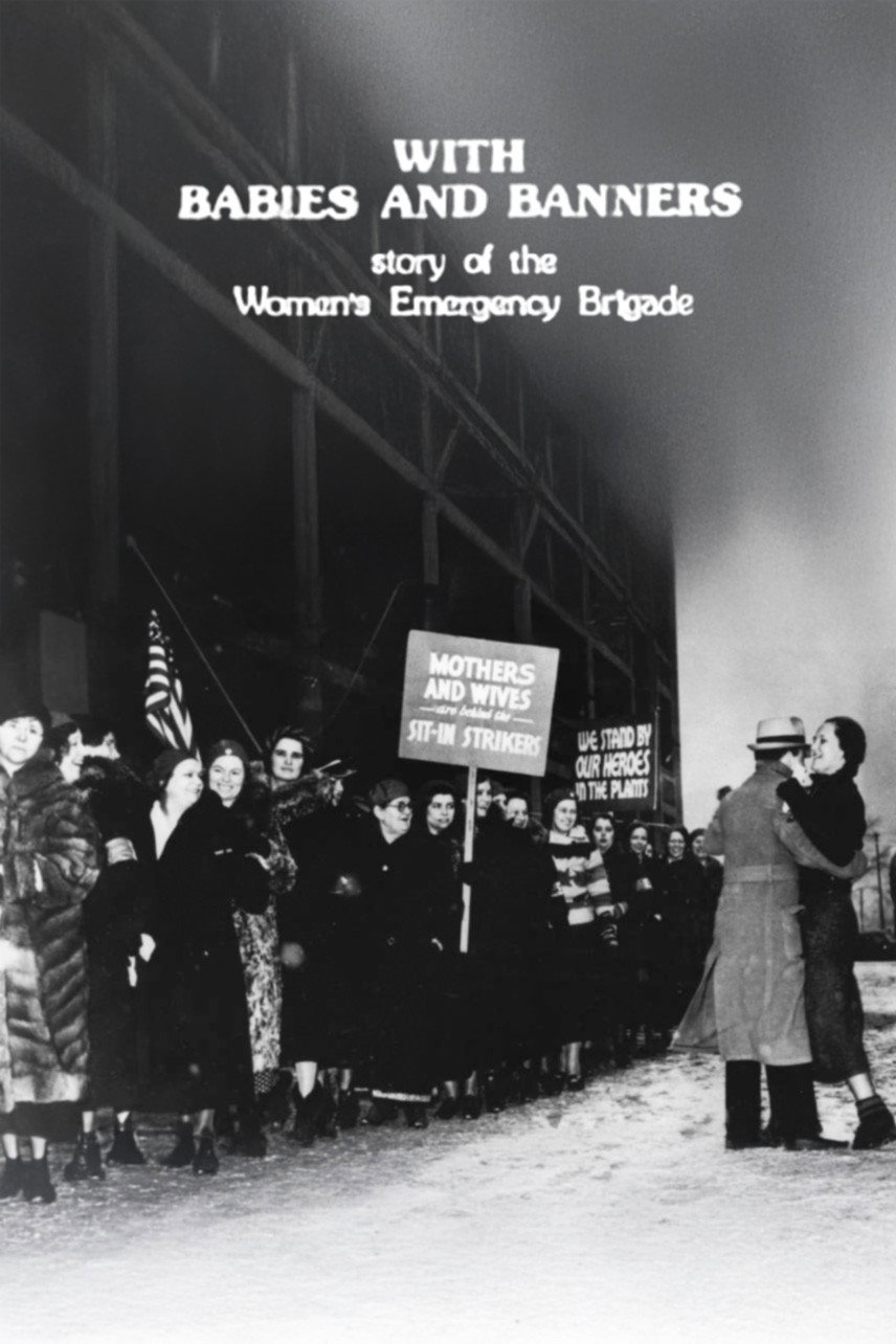 With Babies and Banners: Story of the Women's Emergency Brigade