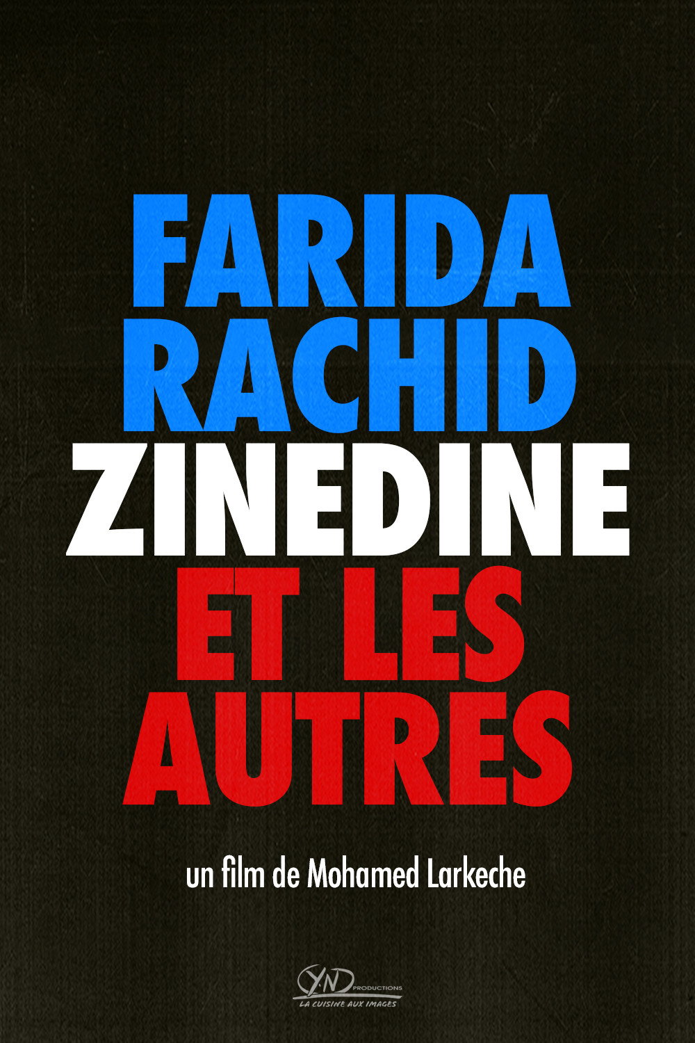 Farida, Rachid, Zinedine et les autres