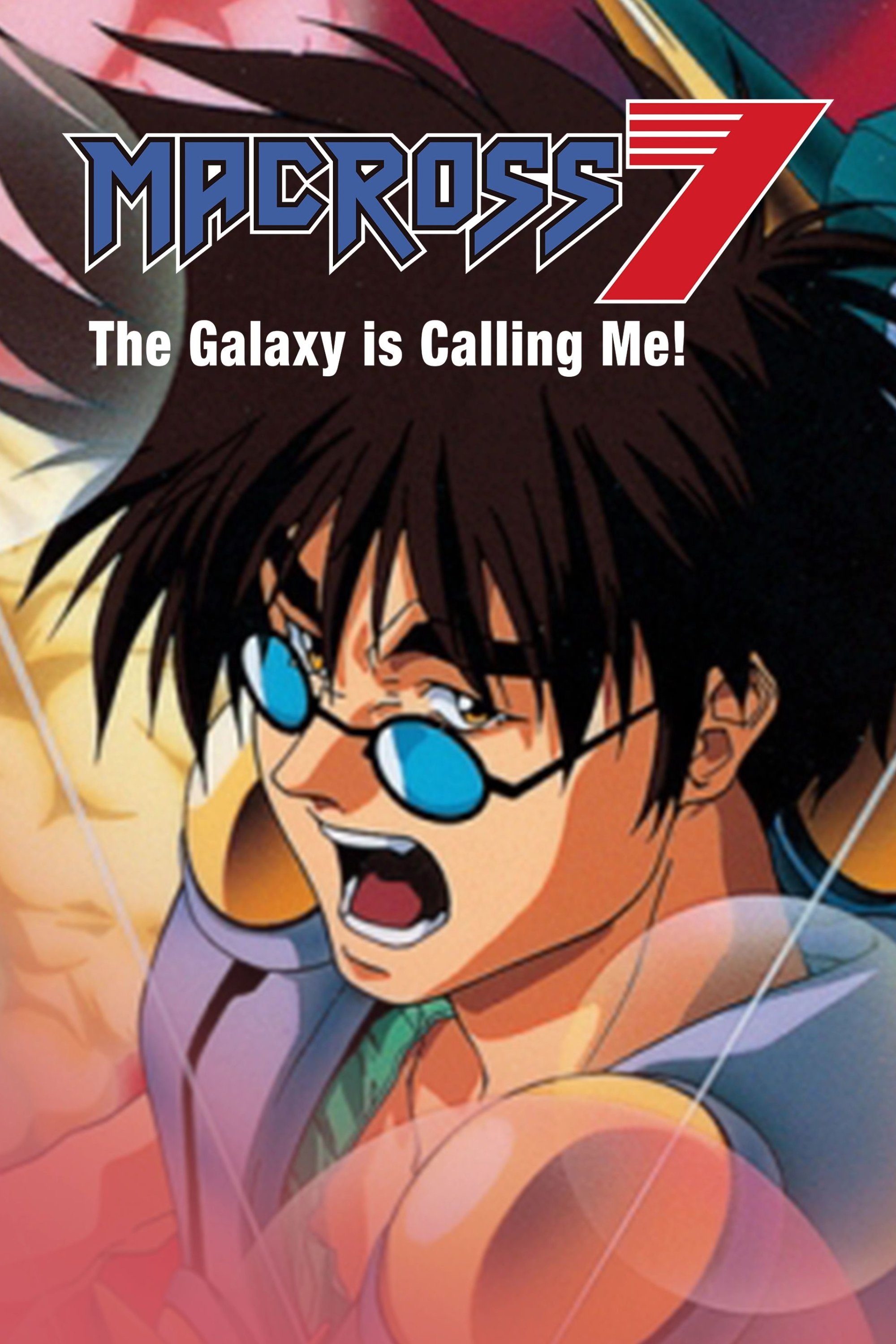 Macross 7: The Galaxy Is Calling Me