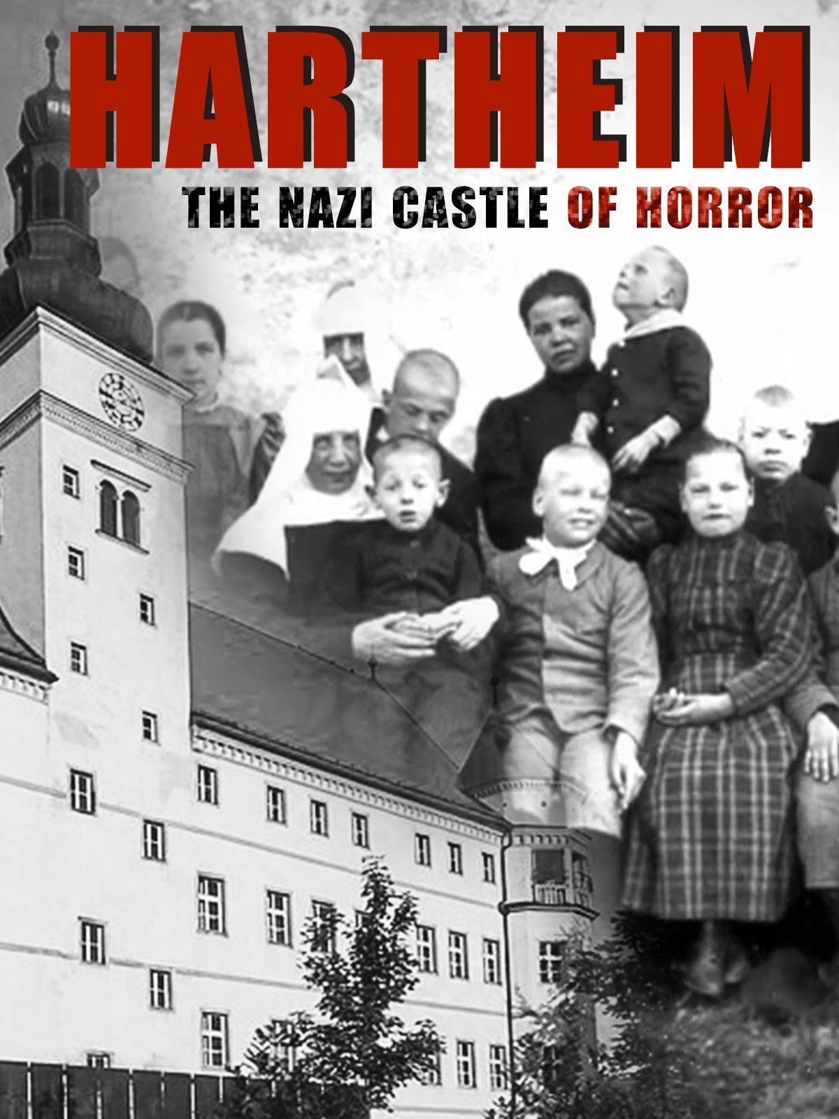 Hartheim: The Nazi Castle of Horror