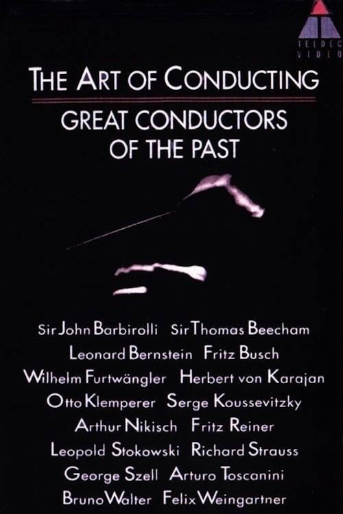 The Art of Conducting: Great Conductors of the Past