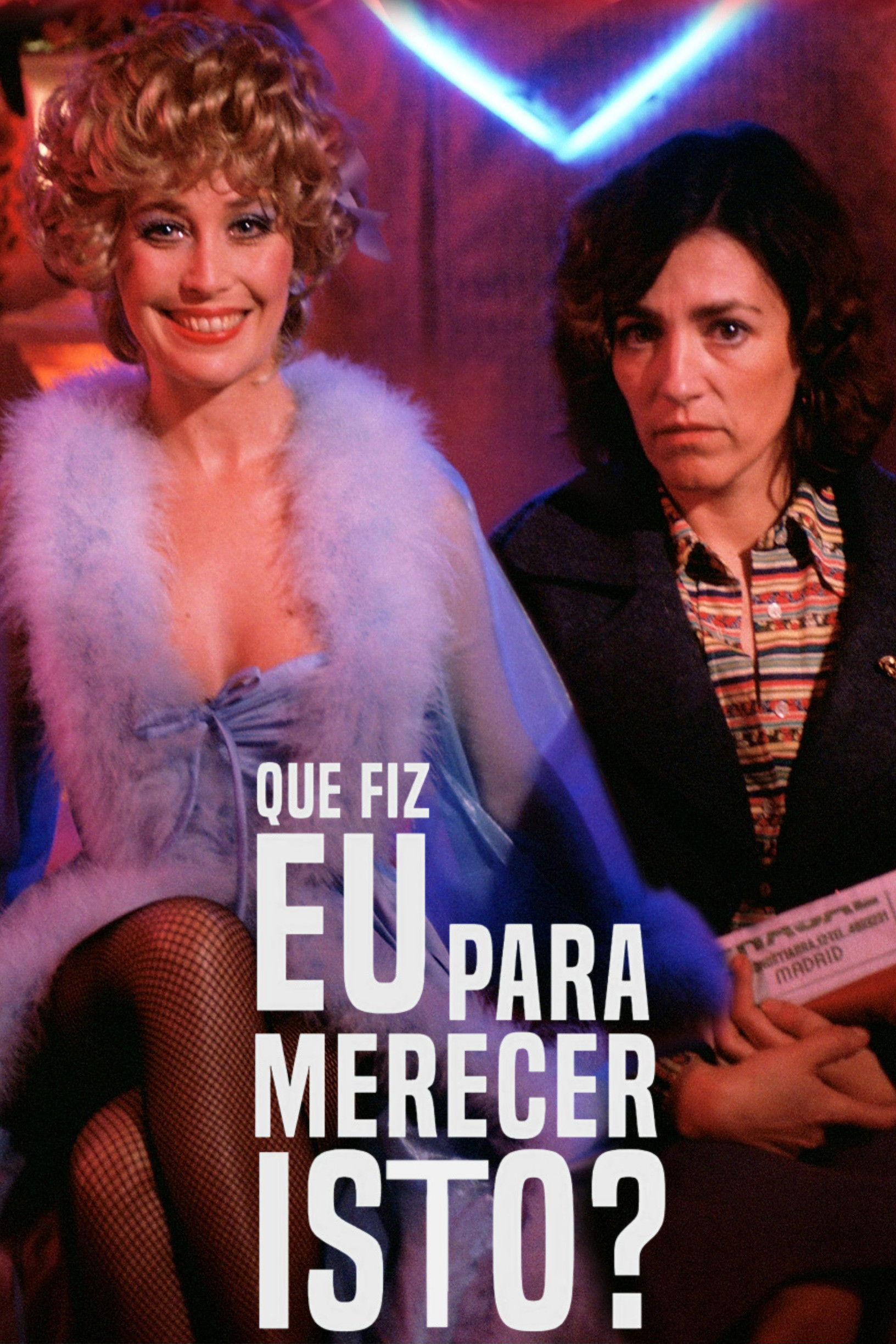 Que Fiz Eu Para Merecer Isto?