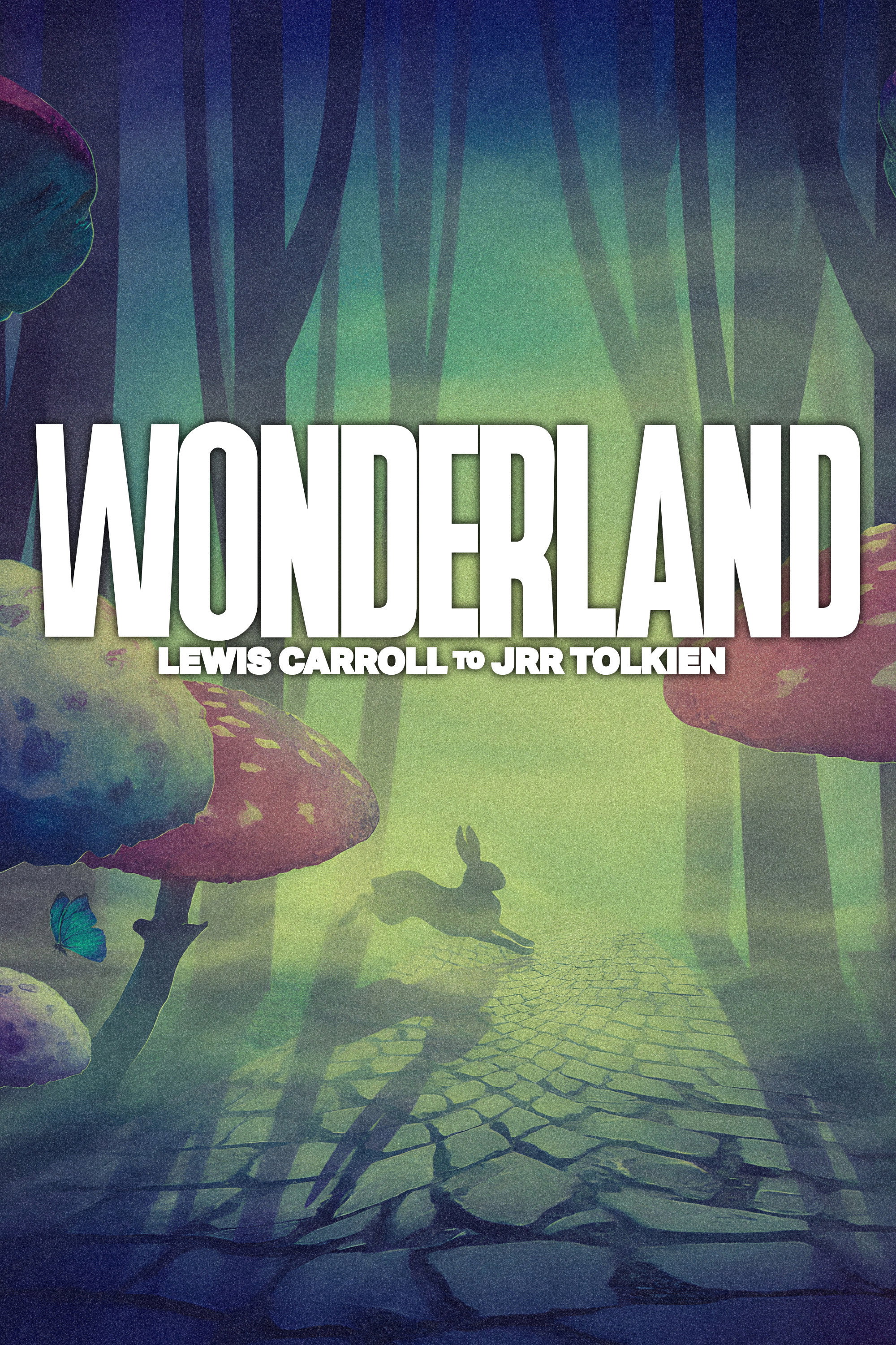 Wonderland: From JM Barrie to JRR Tolkien