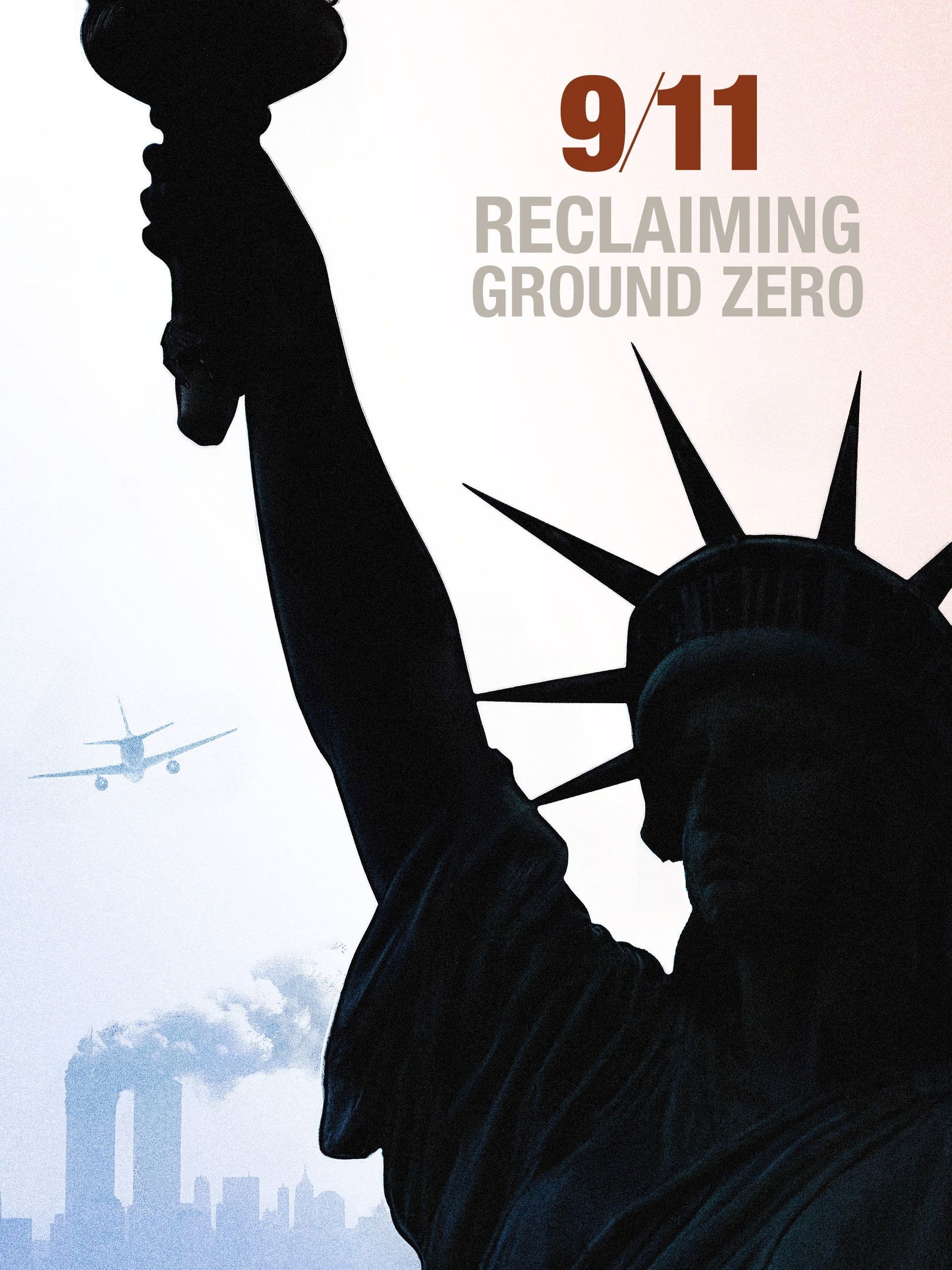 9/11: Reclaiming Ground Zero