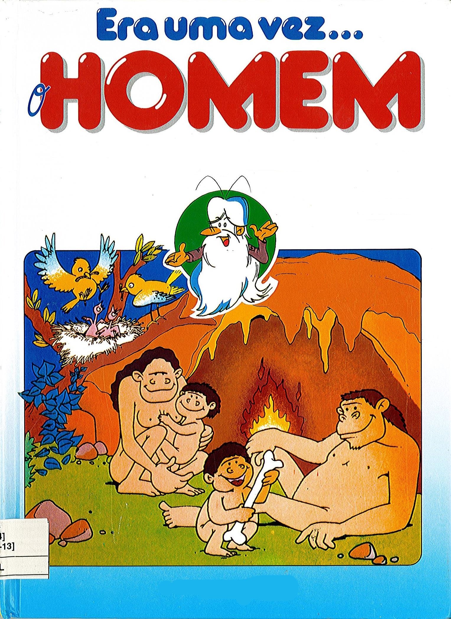 Era Uma Vez… o Homem