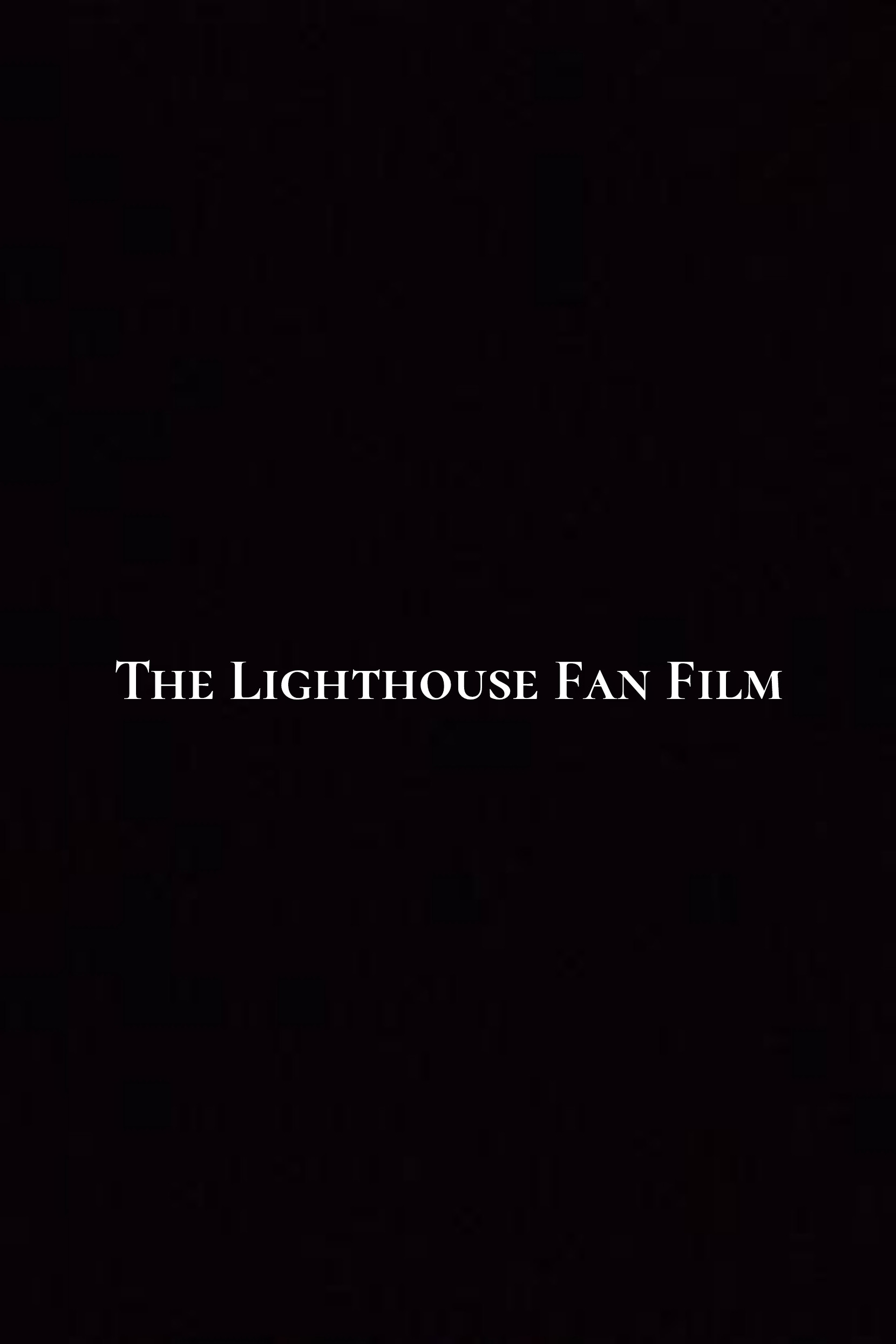 The Lighthouse Fan Film