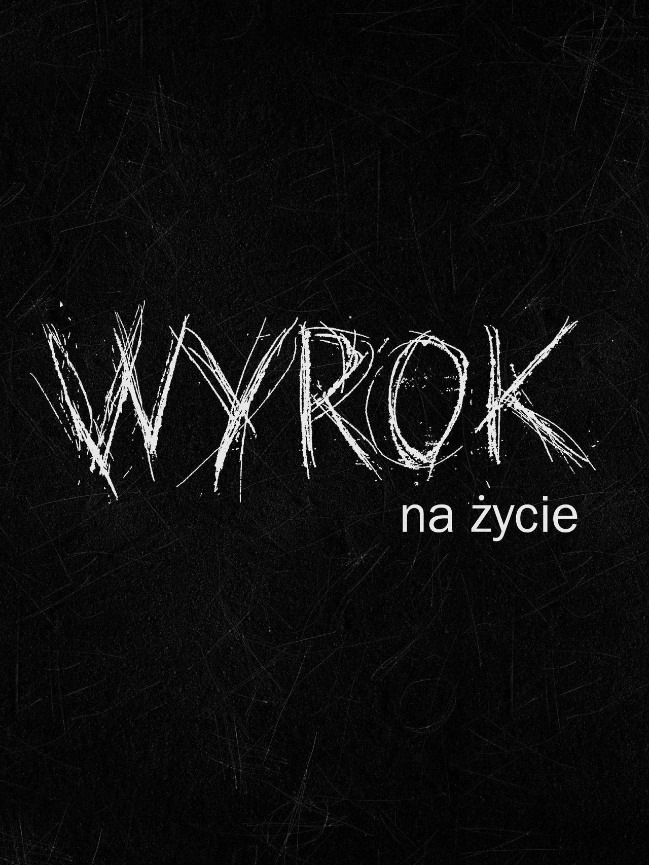 Wyrok na życie