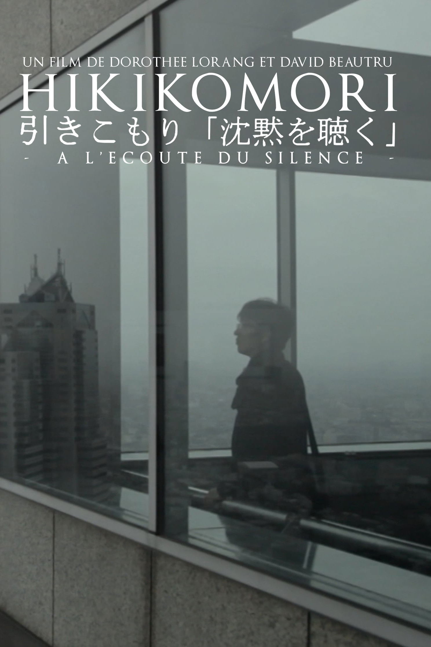 Hikikomori. A L'Écoute Du Silence