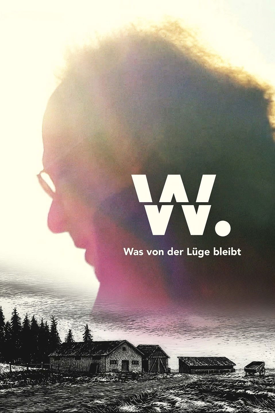 W. – Was von der Lüge bleibt