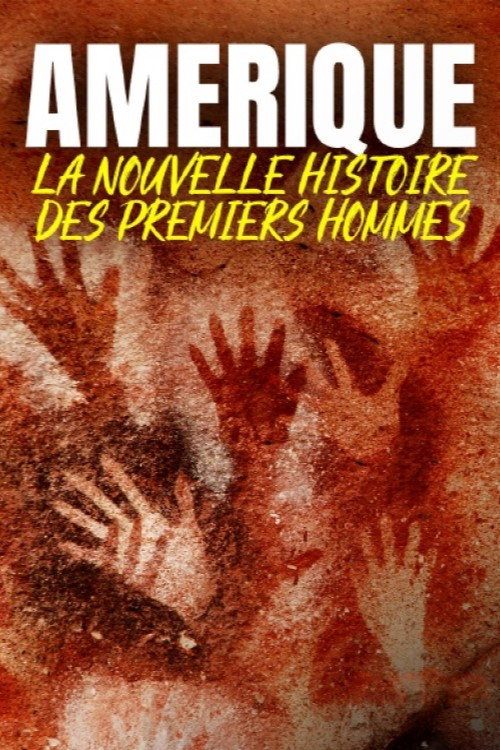 Amérique, la nouvelle histoire des premiers hommes