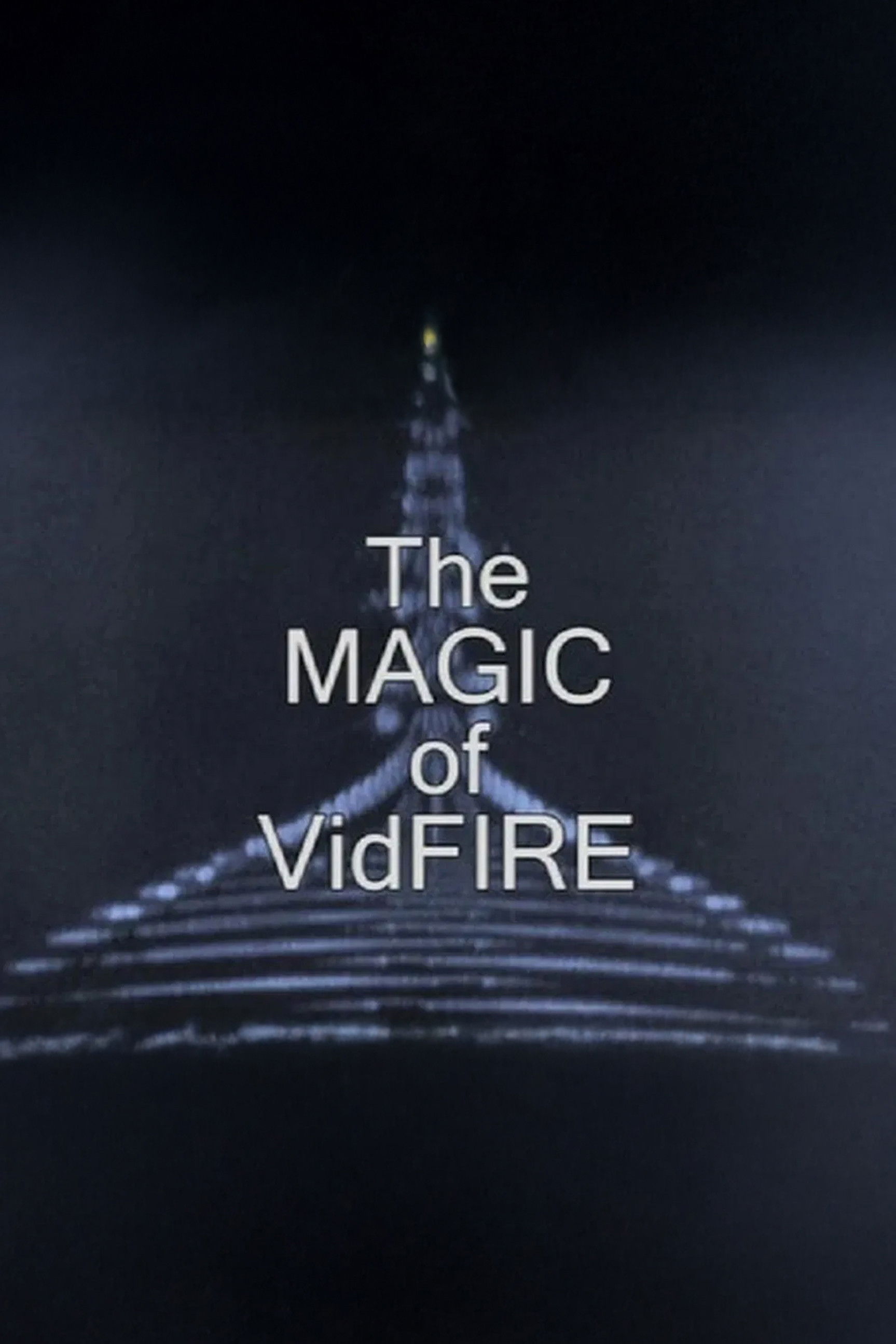 The Magic of VidFIRE