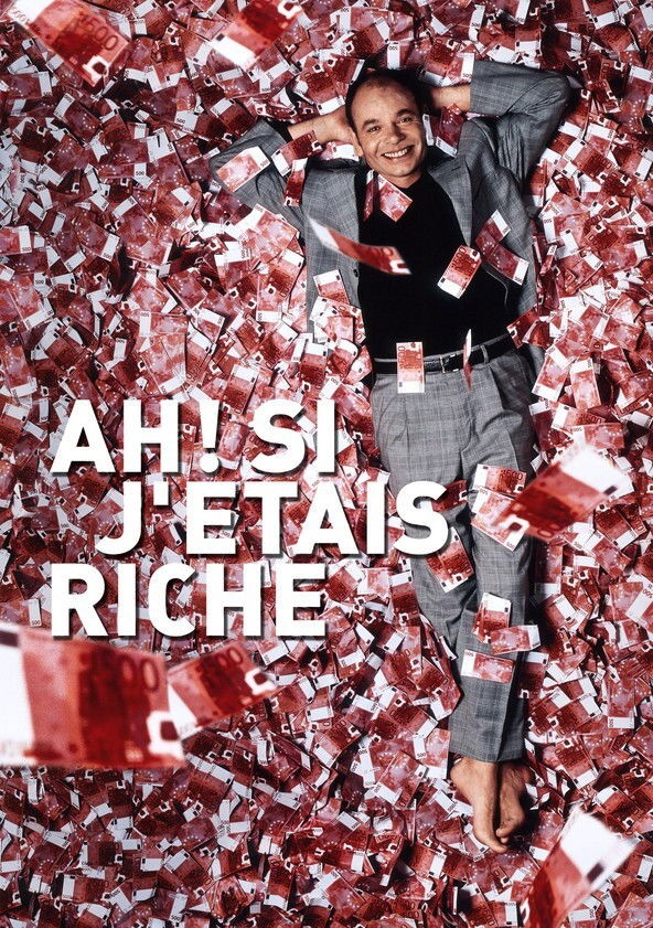 Ah ! Si j'étais riche