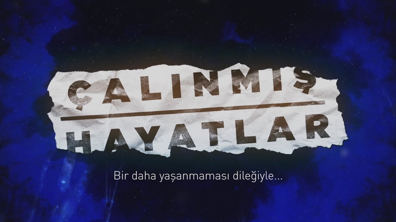 Çalınmış Hayatlar