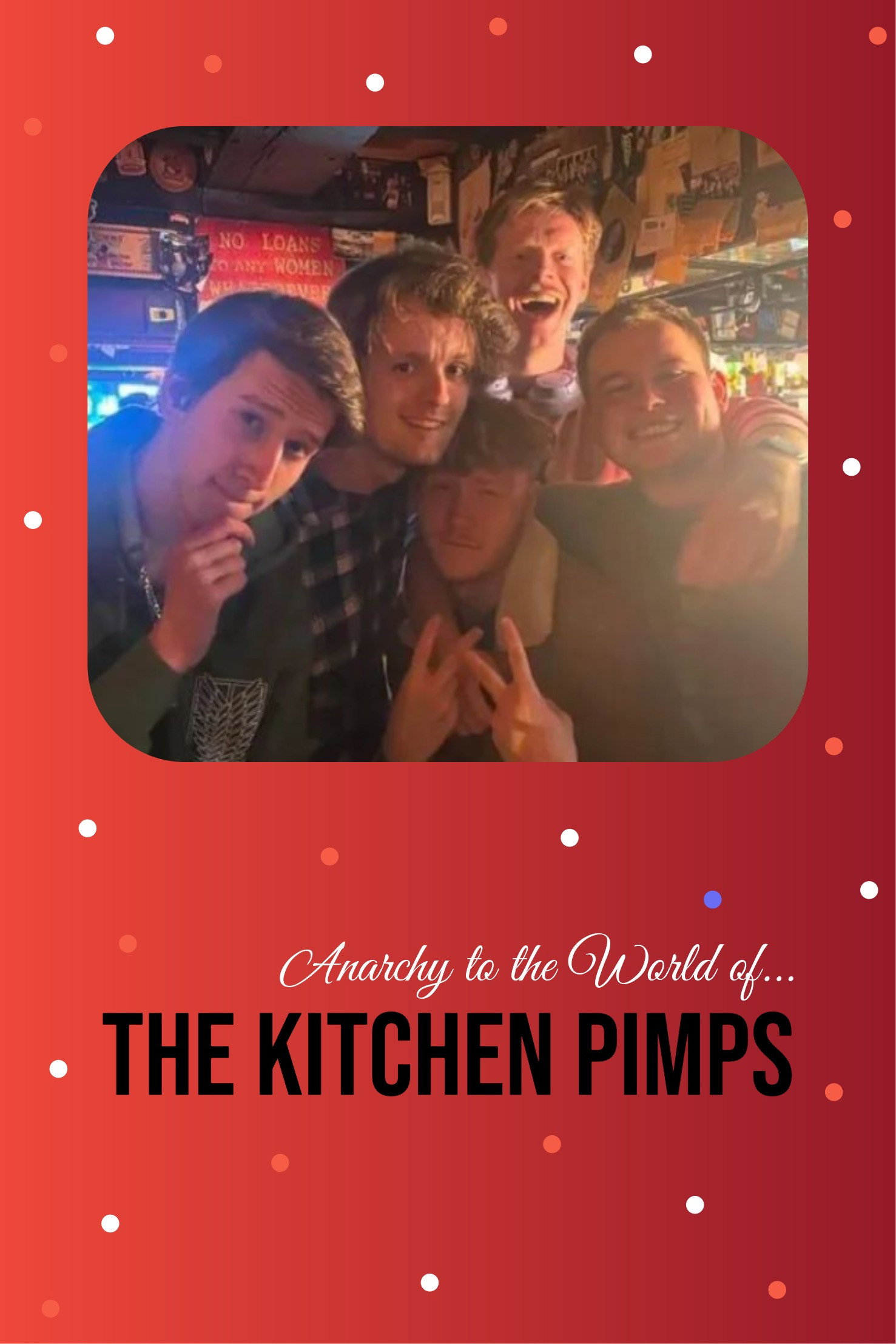 Anarchy to the World of... the Kitchen Pimps