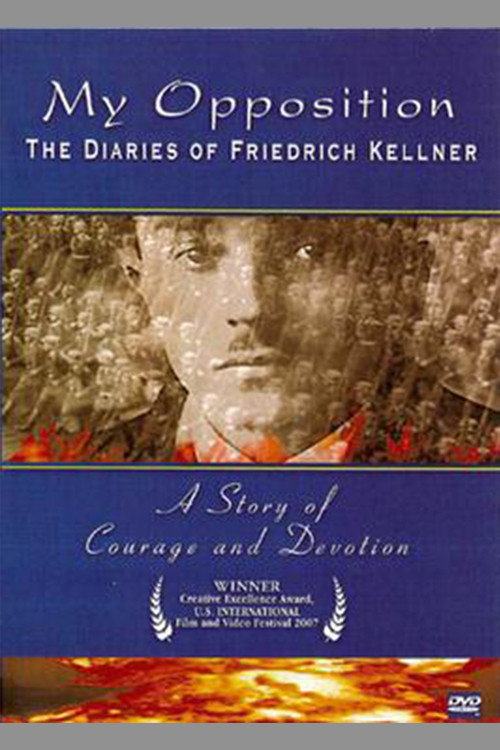 My Opposition: The Diaries of Friedrich Kellner