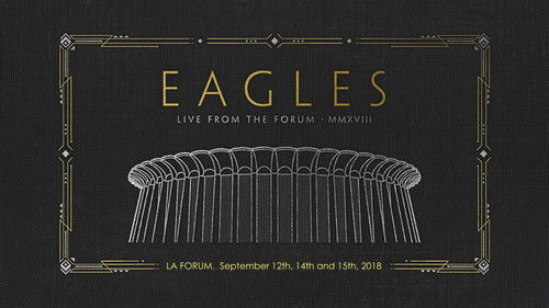 Eagles - Live from the Forum MMXVIII