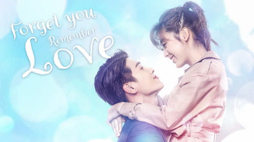 Forget You Remember Love