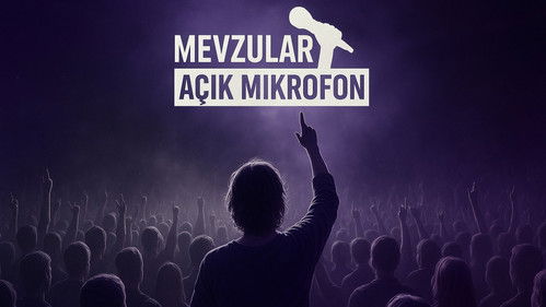 Mevzular: Açık Mikrofon