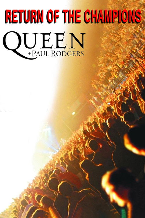 Queen + Paul Rodgers: Return of the Champions
