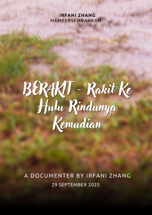 BERAKIT - Rakit Ke Hulu Rindunya Kemudian