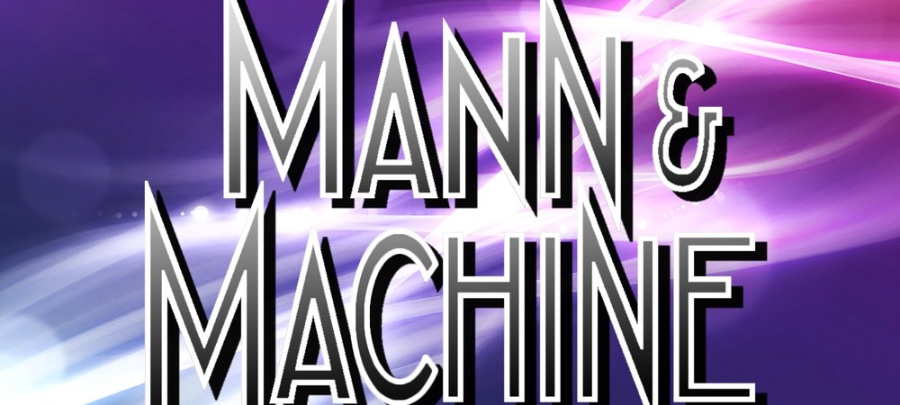 Backdrop of Mann & Machine