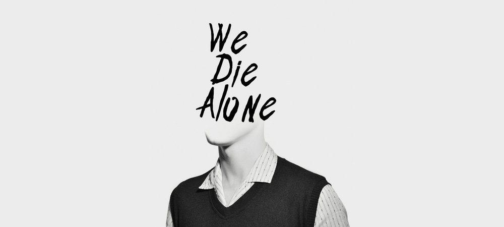 Backdrop of We Die Alone