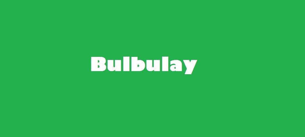 Backdrop of Bulbulay