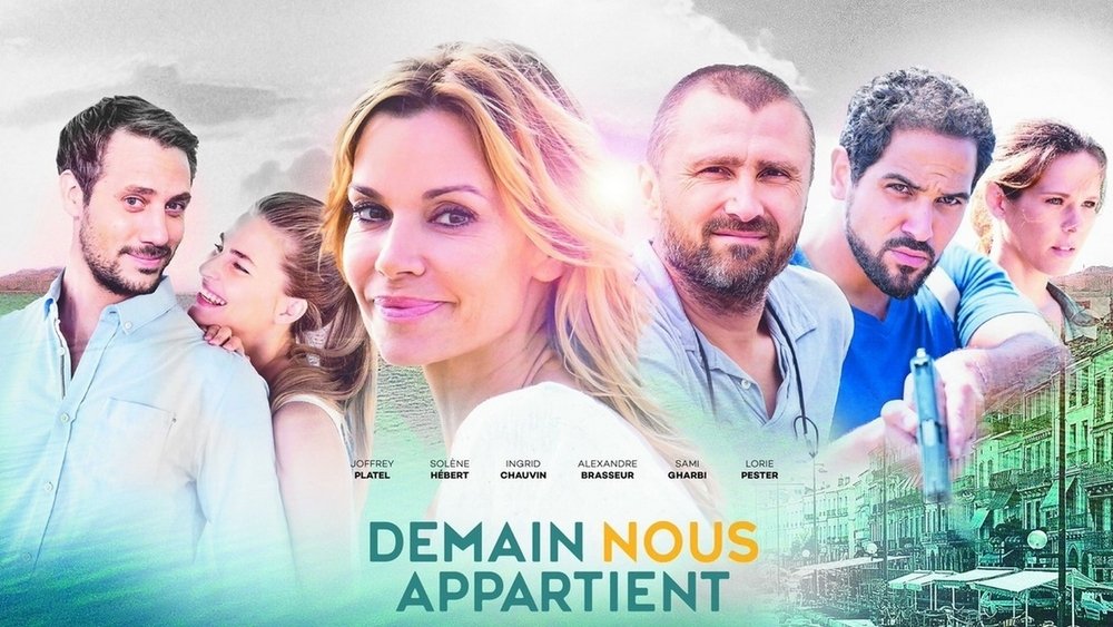 明天属于我们,Demain nous appartient(2017电视剧集)