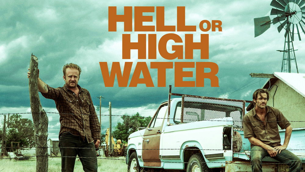 赴汤蹈火,Hell or High Water(2016电影)