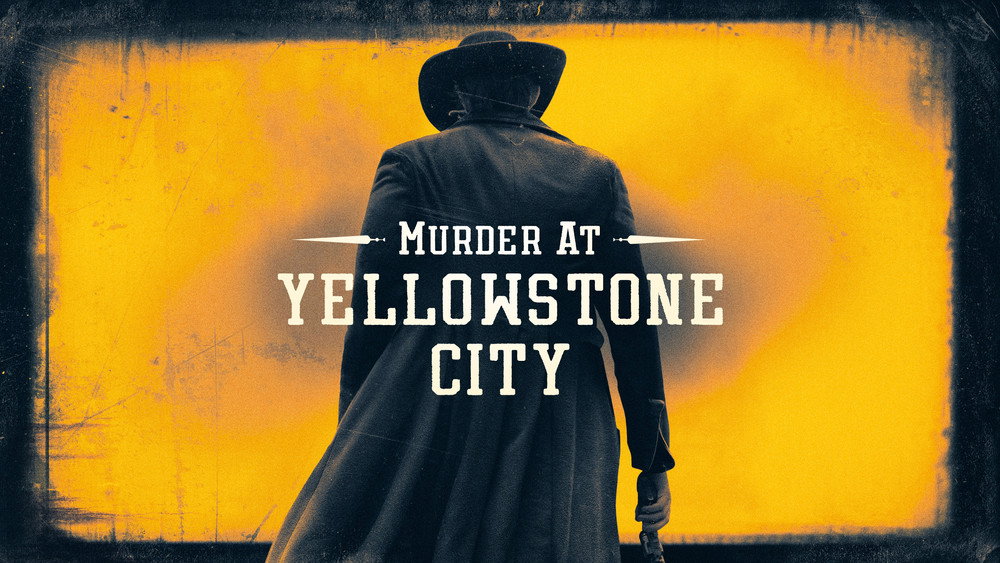 黄石镇谋杀案,Murder at Yellowstone City(2022电影)