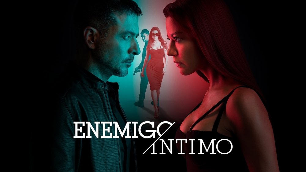 亲密敌人,Enemigo íntimo(2018电视剧集)
