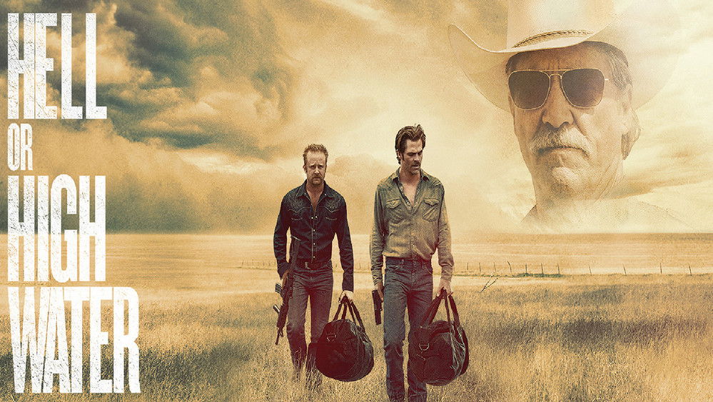 赴汤蹈火,Hell or High Water(2016电影)