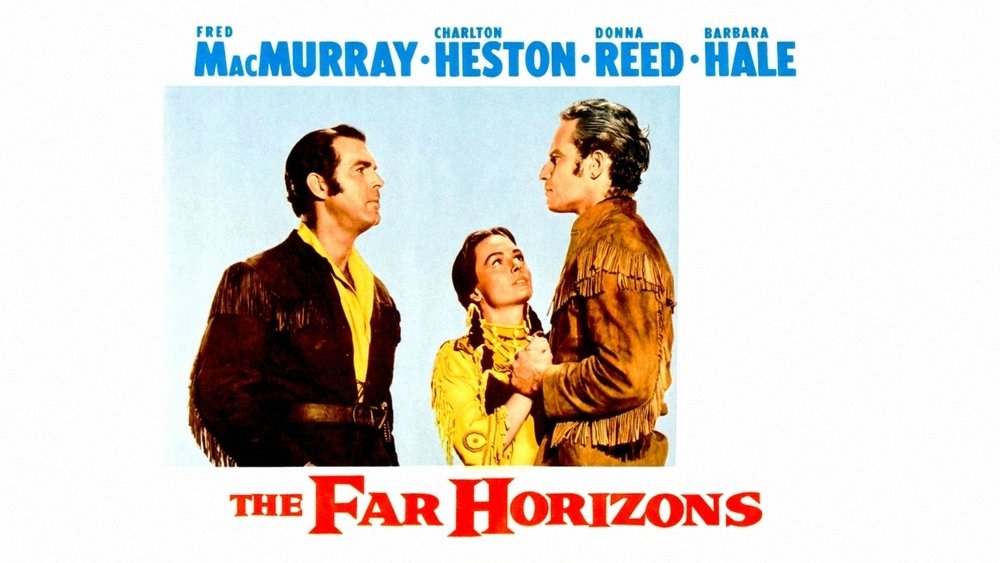 遥远的天际,The Far Horizons(1955电影)