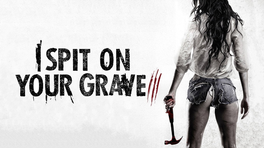 我唾弃你的坟墓3：复仇在我,I Spit on Your Grave III: Vengeance Is Mine(2015电影)
