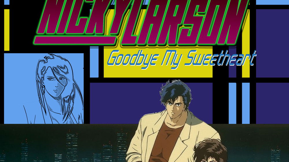 Nicky Larson, City Hunter : Goodbye My Sweetheart