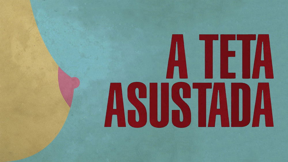 伤心的奶水,La teta asustada(2009电影)