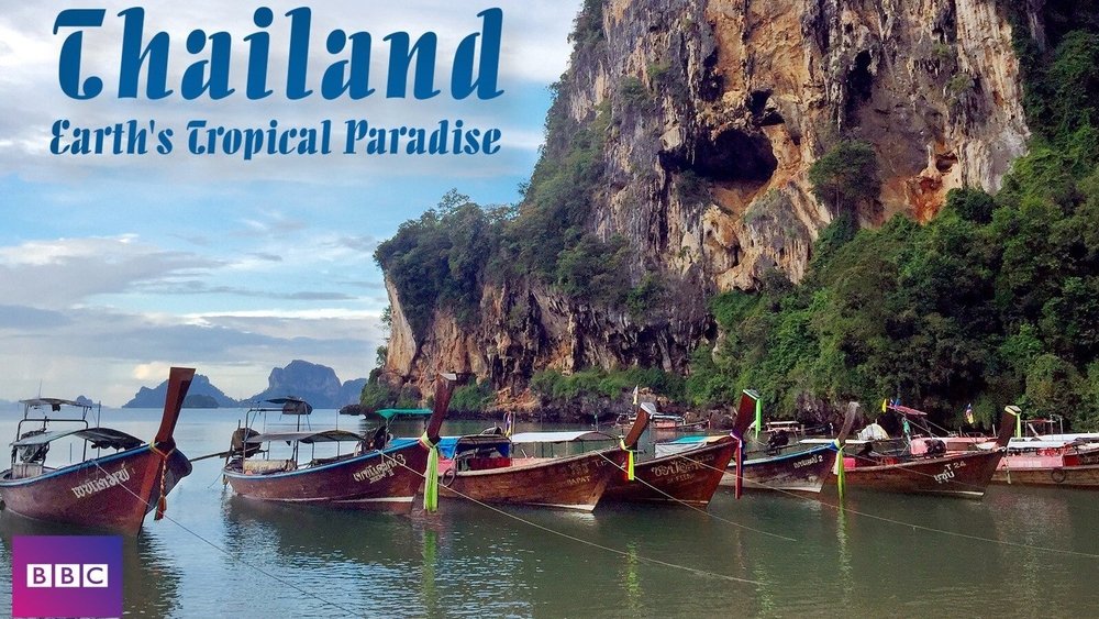 泰国：地球上的赤道天堂,Thailand: Earth's Tropical Paradise(2017电视剧集)