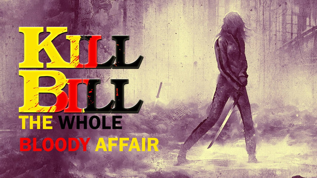 Kill Bill: The Whole Bloody Affair