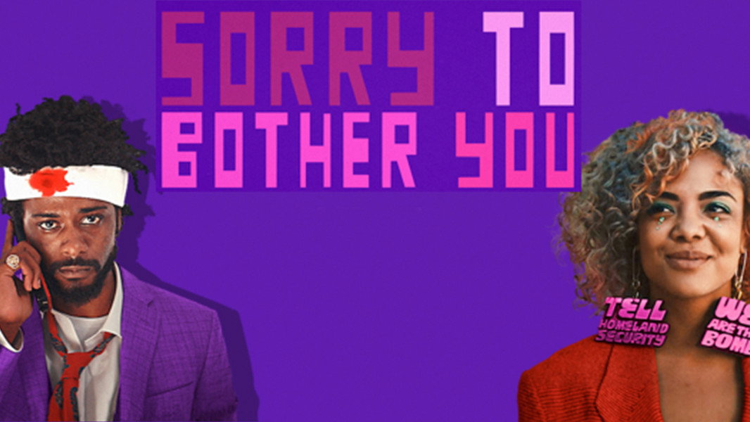 Sorry to Bother You