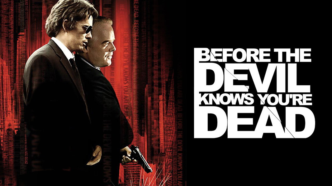 Before the Devil Knows You're Dead