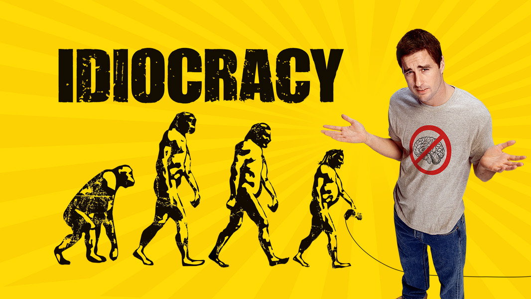 Idiocracy