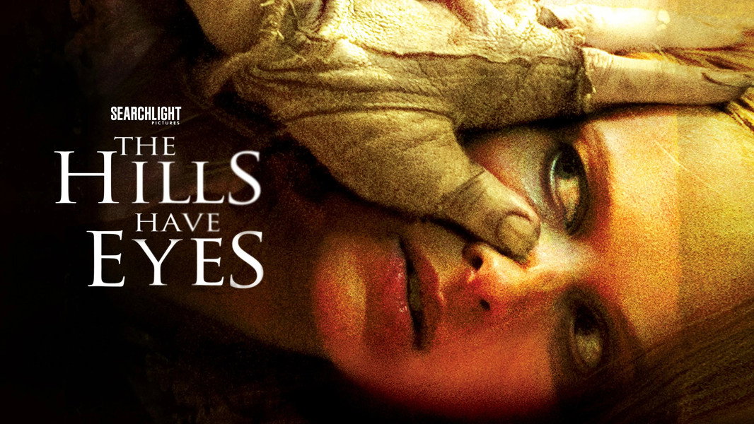 The Hills Have Eyes