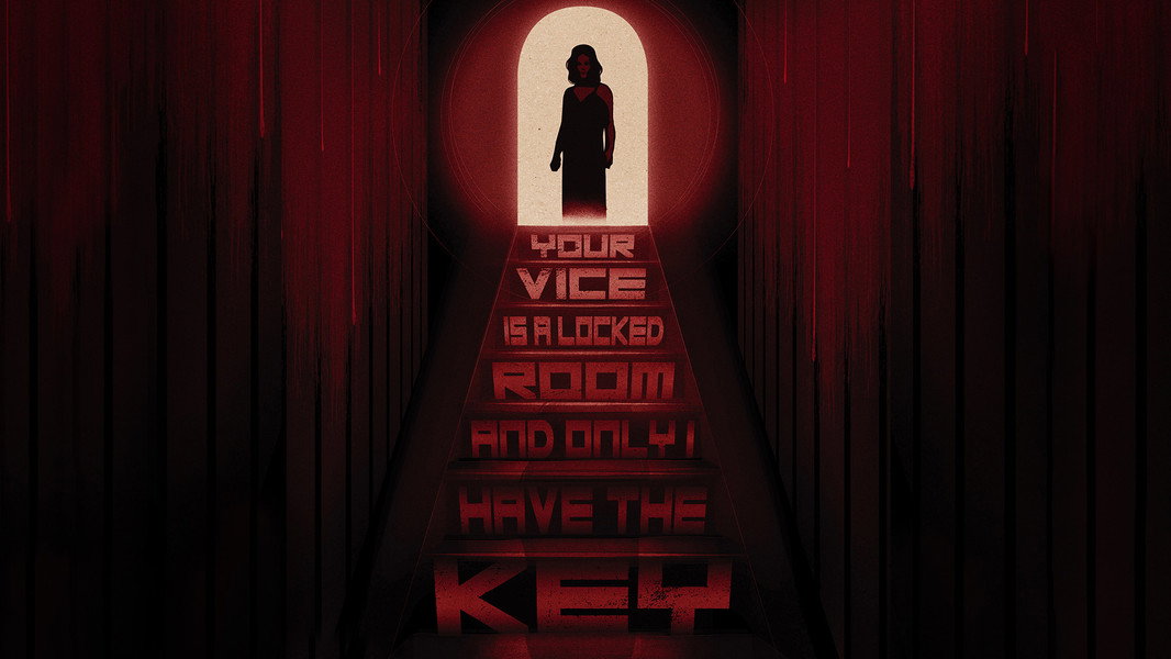 Your Vice Is a Locked Room and Only I Have the Key