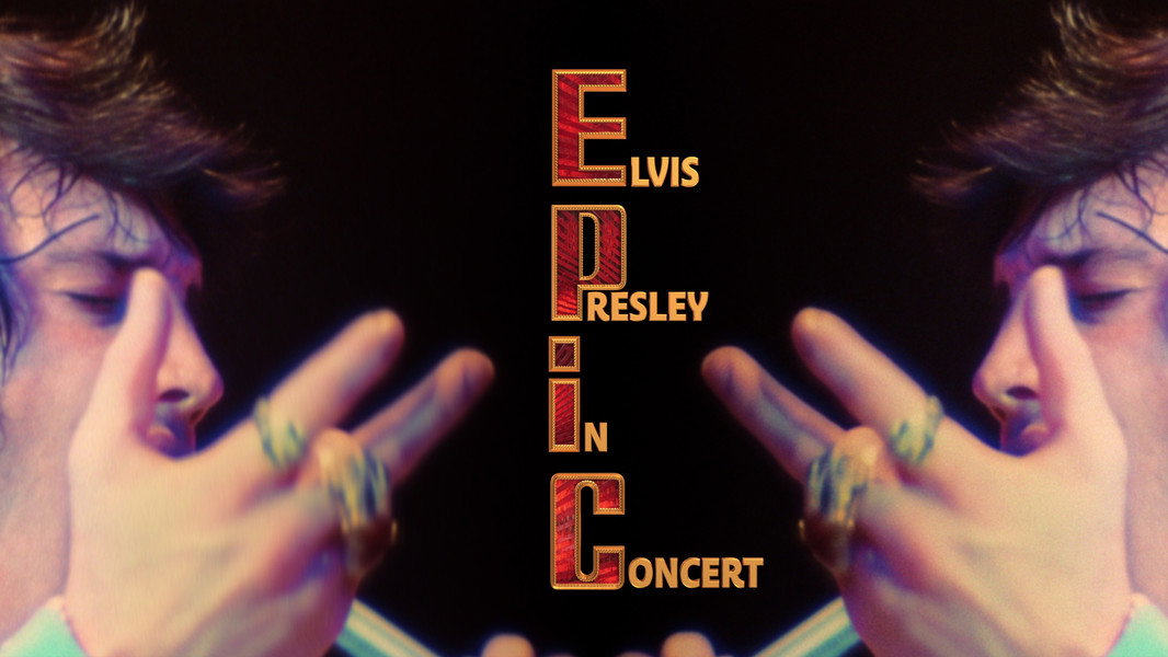 EPiC: Elvis Presley in Concert