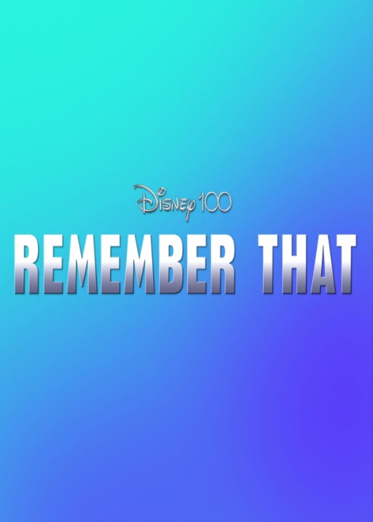 Disney 100: Remember That