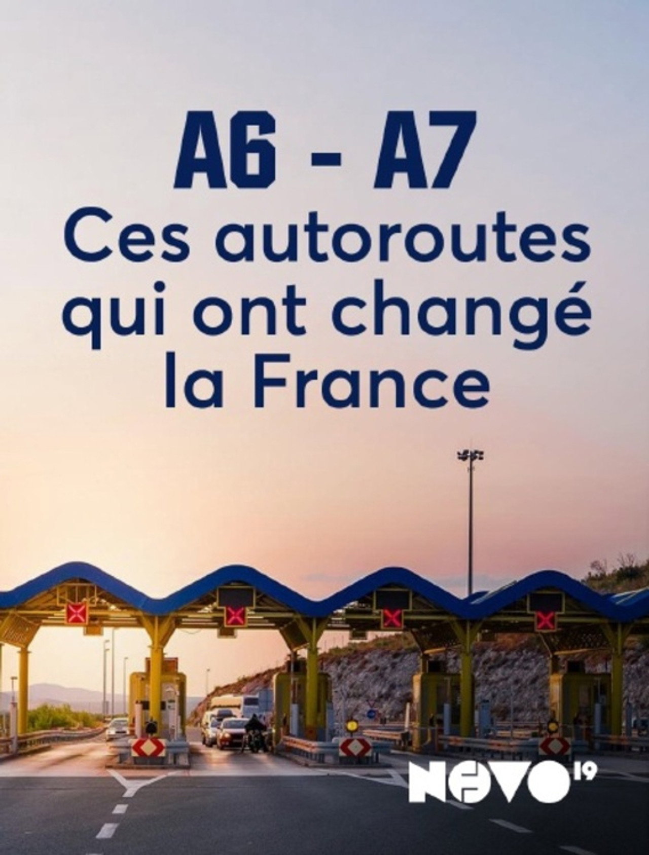 A6-A7 : ces autoroutes qui ont changé la France