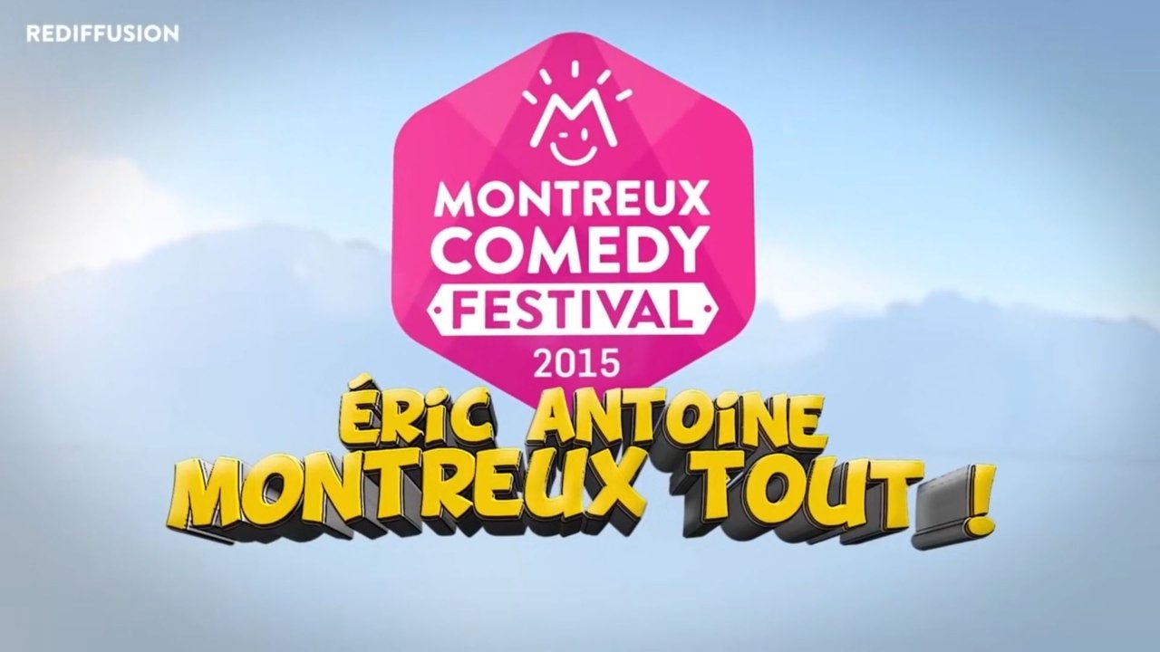 Montreux Comedy Festival 2015 - Eric Antoine Montreux tout